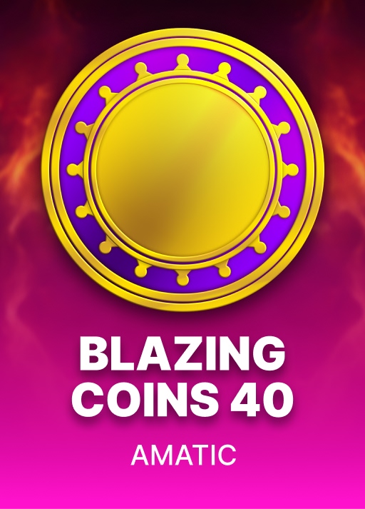 Blazing Coins 40
