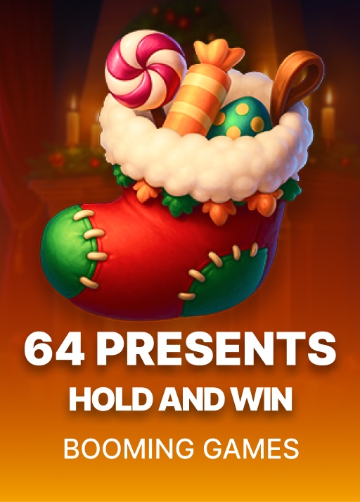 64 Presents Hold and Win