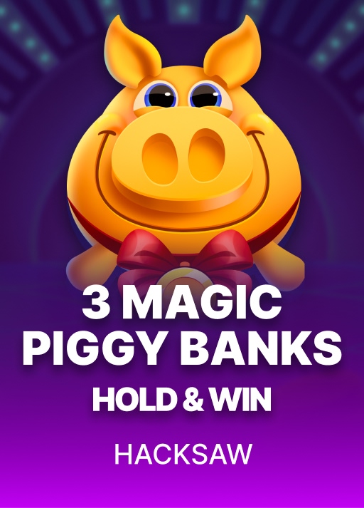 3 Magic Piggy Banks Hold & Win