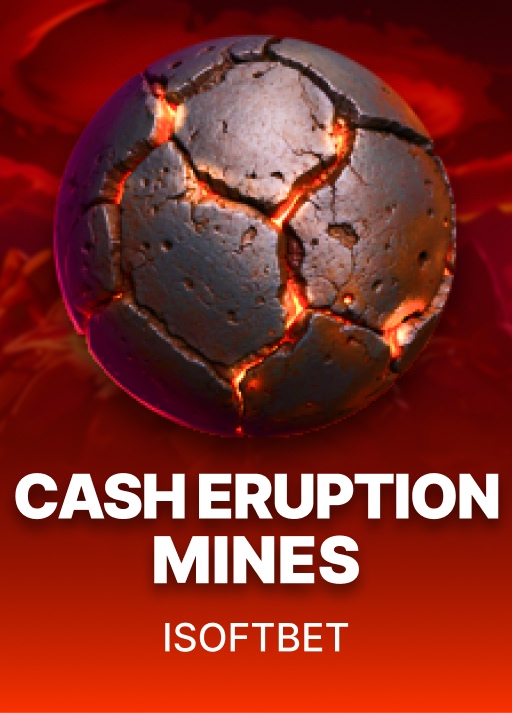 Cash Eruption Mines