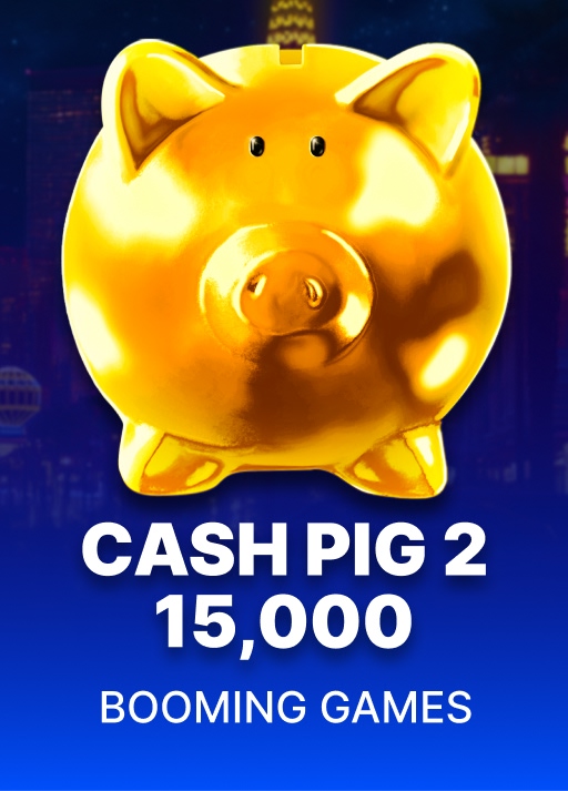 Cash Pig 2 15,000