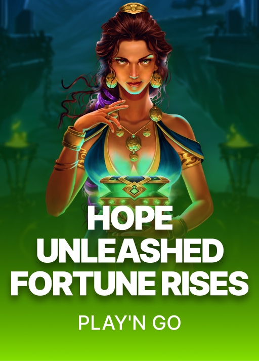 Hope Unleashed Fortune Rises