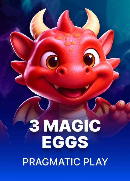 3 Magic Eggs